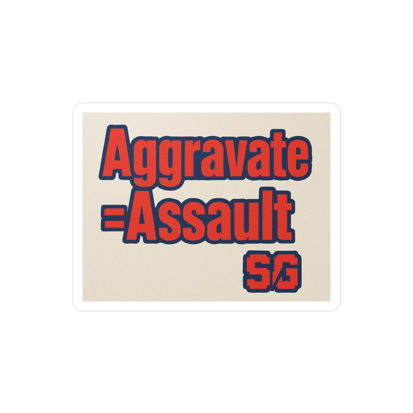 Aggravate=Assault