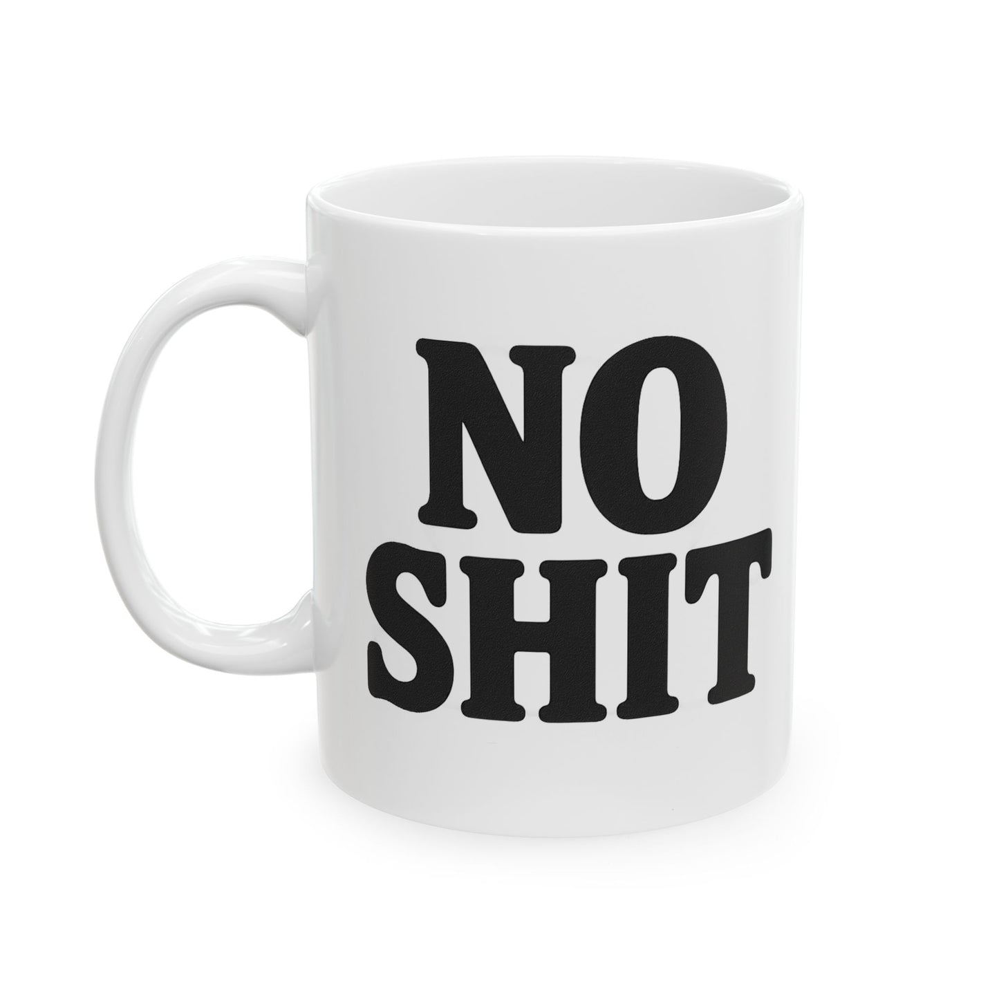 no shit.-mug