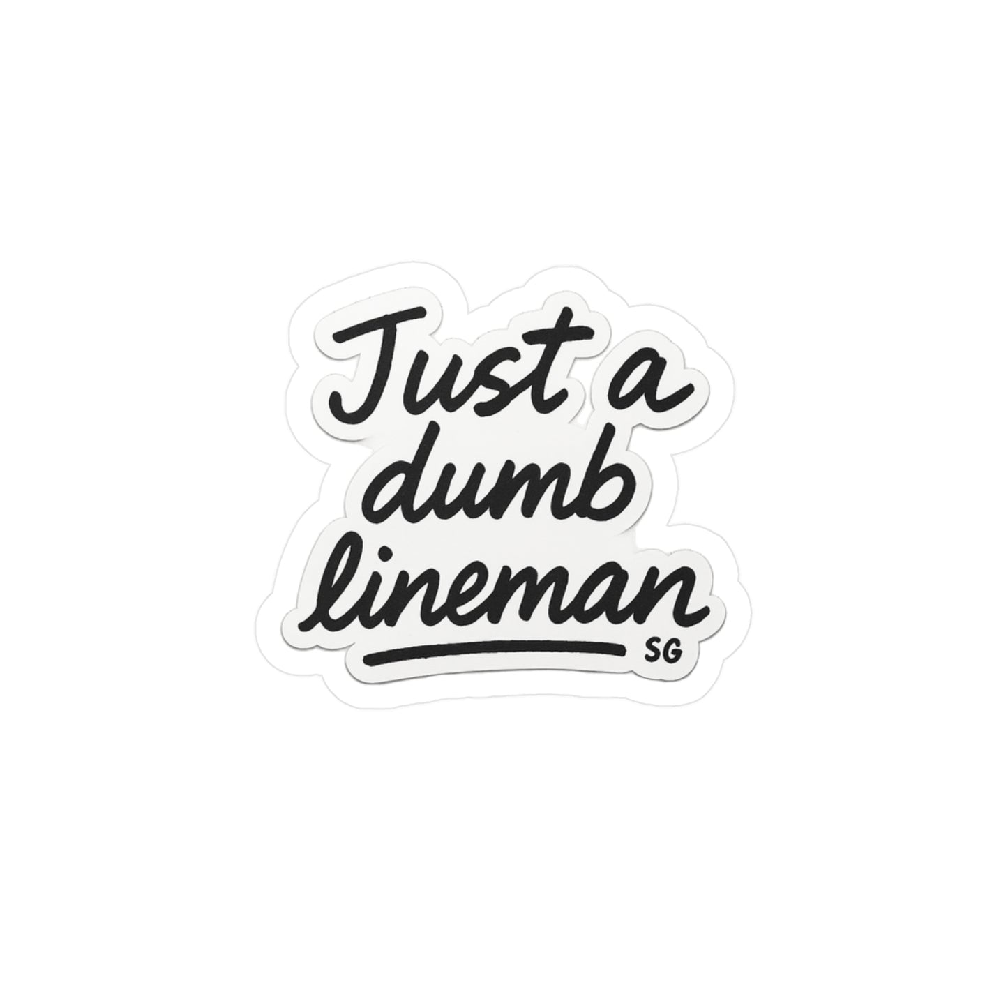 Just a dumb lineman