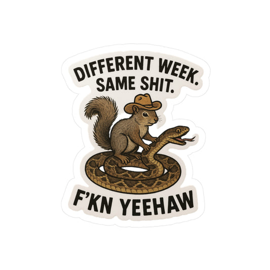 F'kn Yeehaw - Different Week, Same Shit