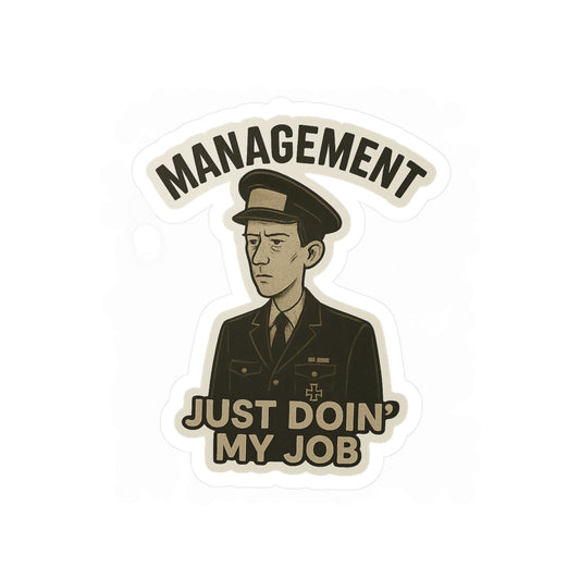 management- Just Doin' My Job
