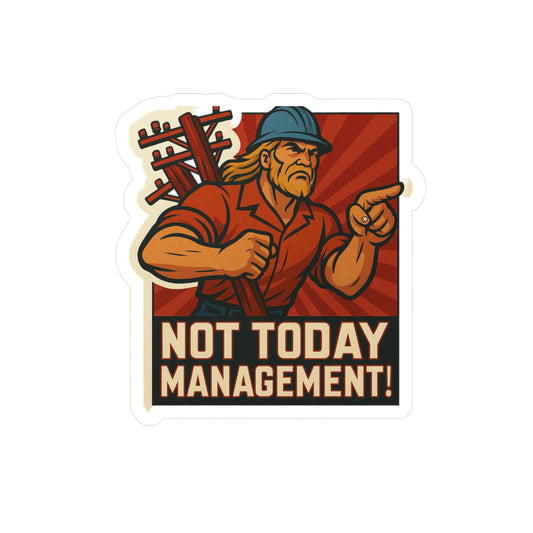 Not Today Management